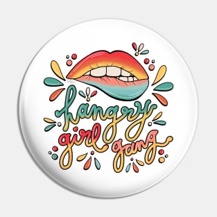 Hangry Girl Gang Pin