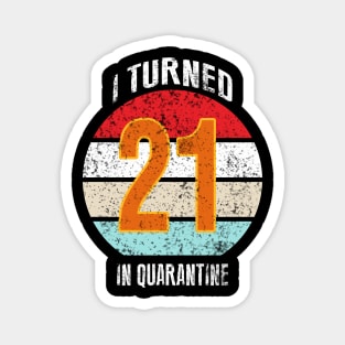 21st birthday in quarantine Magnet