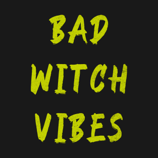 Bad Witch Vibes T-Shirt