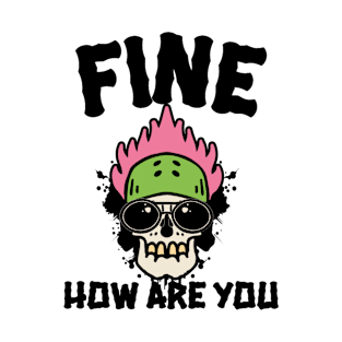 I'm fine T-Shirt