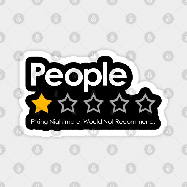 One Star Vote People Funny Rating Review - Fucking Nightmare, Would Not Recommend Magnet by RetroPrideArts