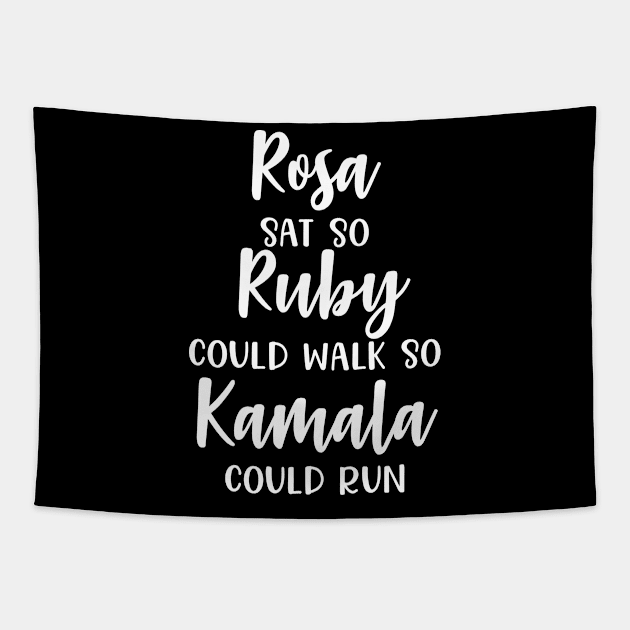 Rosa Sat So Ruby Could Walk So Kamala Could Run Tapestry by JPDesigns