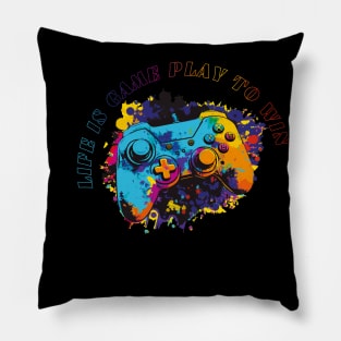 Life is like game play to win, colorful gaming controller Pillow