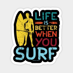 Life Is Better When You Surf Magnet