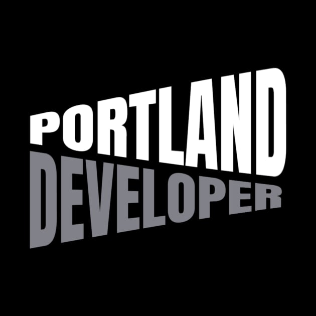 Portland Developer Shirt for Men and Women by TeesByJay