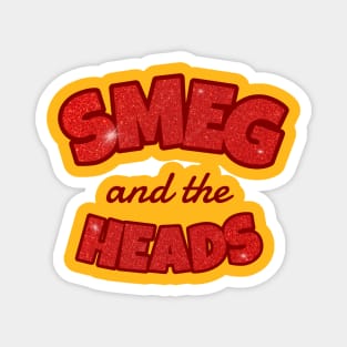 Smeg and the Heads (glitter) Magnet
