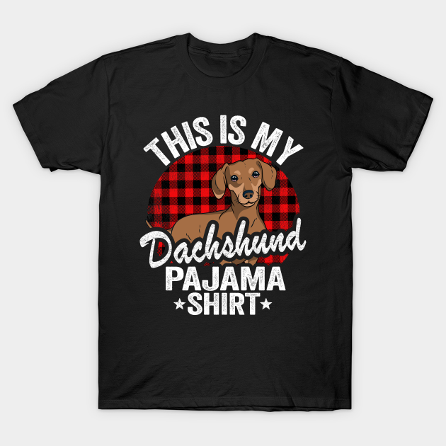 Discover This Is My Dachshund Pajama Shirt Funny Dachshund - Dachshund Dad - T-Shirt