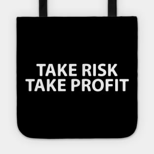 take risk take profit Tote