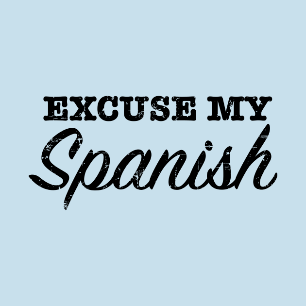 Excuse my spanish by verde