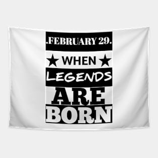 February 29 when legends are born Tapestry