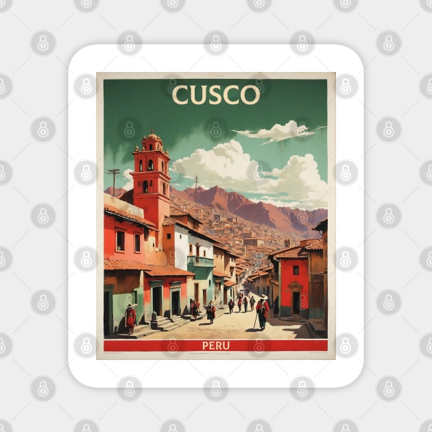 Cusco Peru Tourism Vintage Poster Magnet by TravelersGems