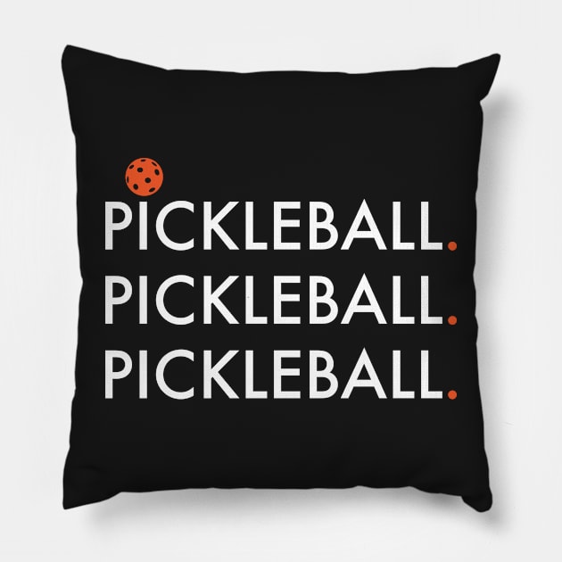 Pickleball Pickleball Pickleball Pillow by whyitsme