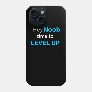 Noob, Level Up Phone Case