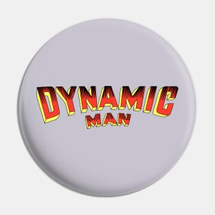 Dynamic Man Pin