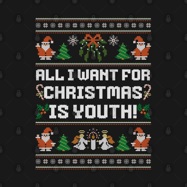 All I want for Christmas is Youth by creative