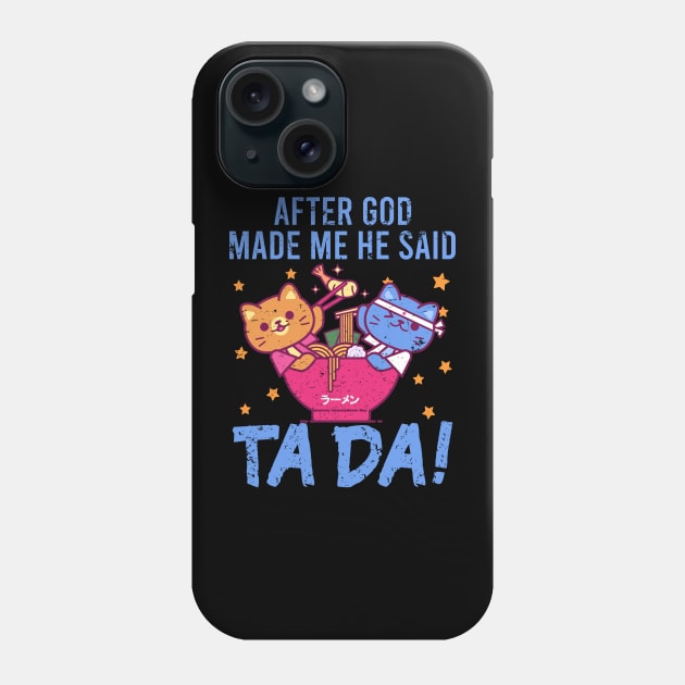 Ta~Da Funny cats eating ramen with Distressed TaDa Cats Ramen bowl Phone Case by alcoshirts