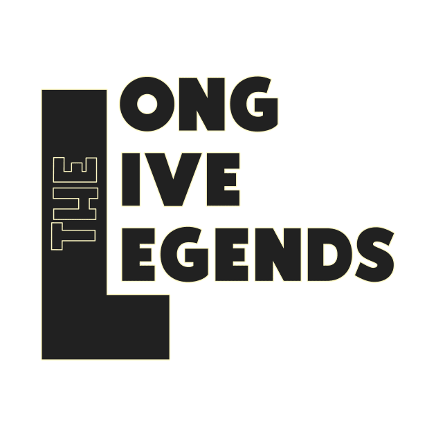 Long Live The Legends by Curator Nation