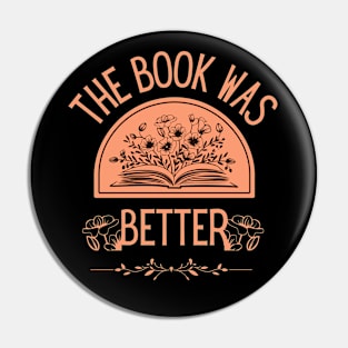 The Book Was Better Pin