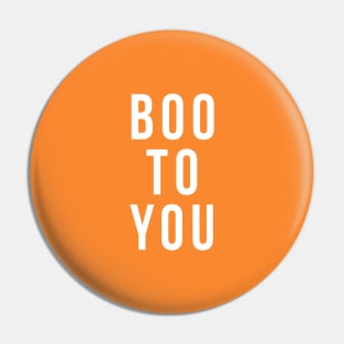 Boo to You! Pin