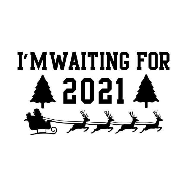 I'm Waiting For 2021 Shirt by Goumito