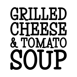Grilled Cheese & Tomato Soup T-Shirt