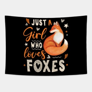 Just a girl who loves foxes Tapestry