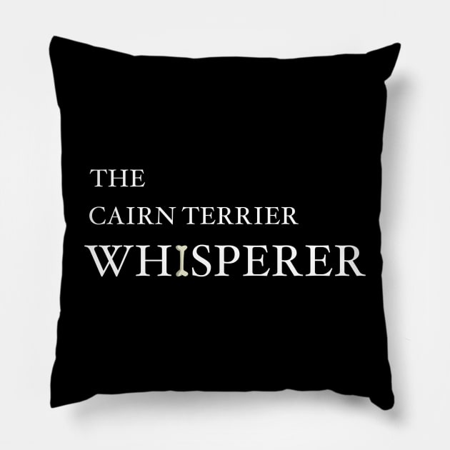 The Cairn Terrier Whisperer Pillow by HarrietsDogGifts