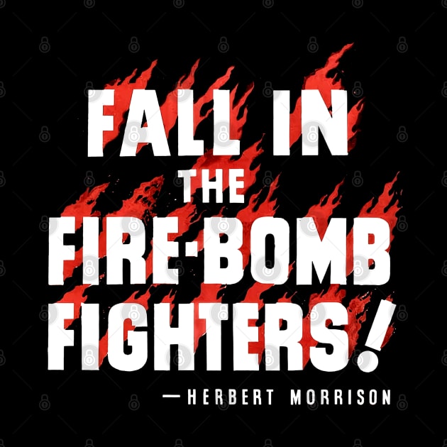 Fall In The Fire-bomb Fighters! | World War 2 UK Propaganda by Distant War