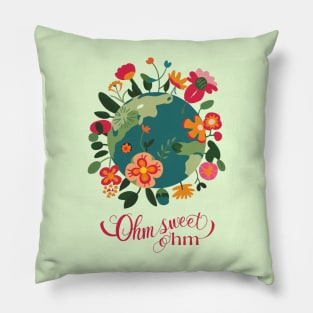 Mother Earth: Ohm Sweet Ohm Pillow