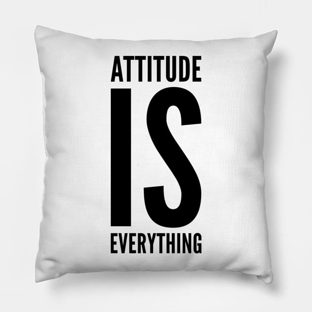 Attitude is everything Pillow by WordFandom