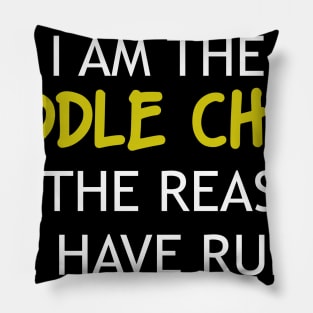 I am the Middle Child I'm The Reason We Have Rules Pillow