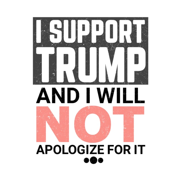 I Support Trump by ELITE STORE