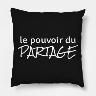 Power of Sharing (in French) Pillow