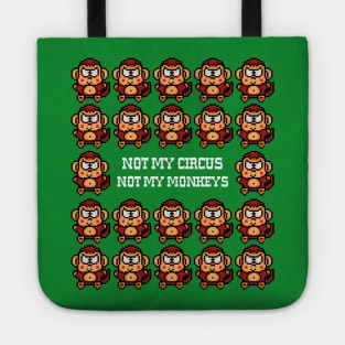 NOT MY CIRCUS NOT MY MONKEYS Tote