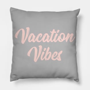 Vacation Vibes (Pink) Pillow