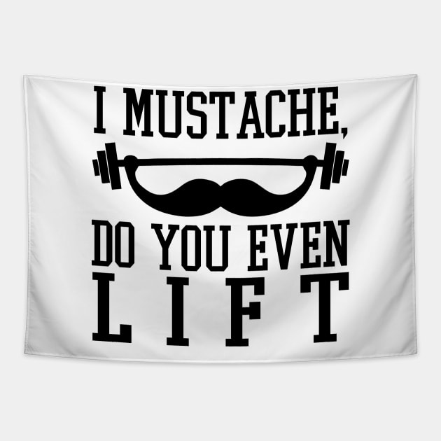 I Mustache Do You Even Lift? - Gym Fitness Workout Tapestry by fromherotozero