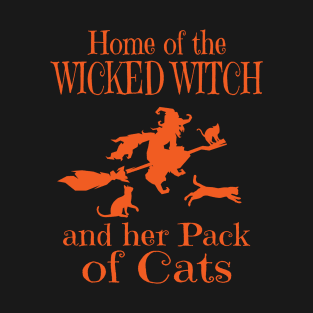 Home Of The Wicked Witch And Her Pack Of Cats Funny Women T-Shirt