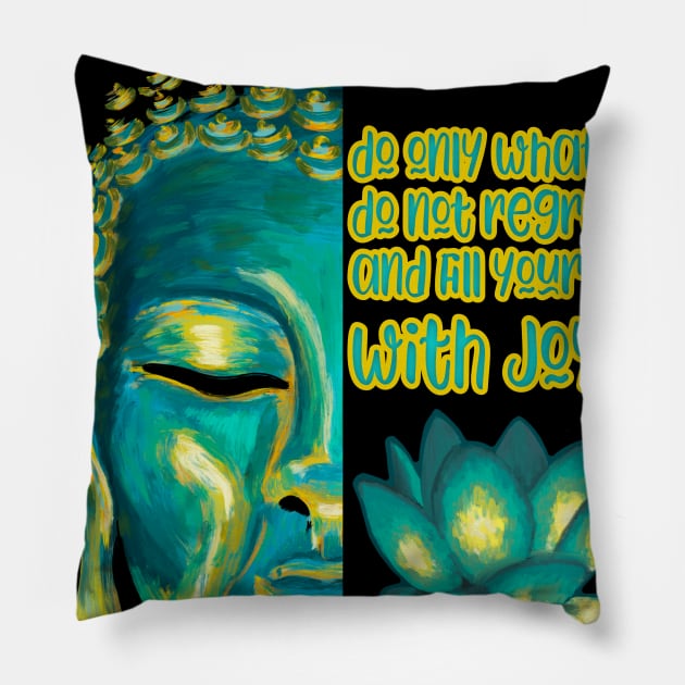 Fill Yourself with Joy Buddhist Sutra Buddha Face Buddhism Pillow by Get Hopped Apparel