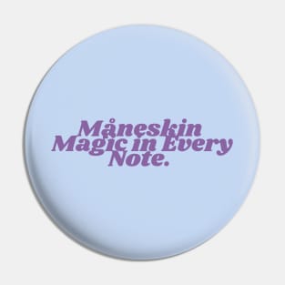 Måneskin  Magic in Every Note. Pin