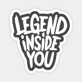 Legend inside you Magnet