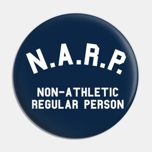 NARP Non-Athletic Regular Person Pin