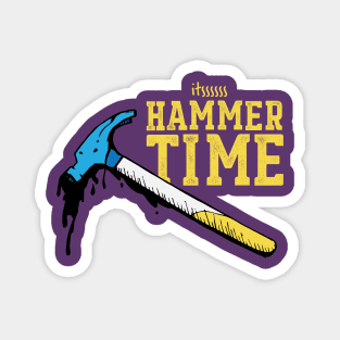 Itssss Hammer Time Magnet