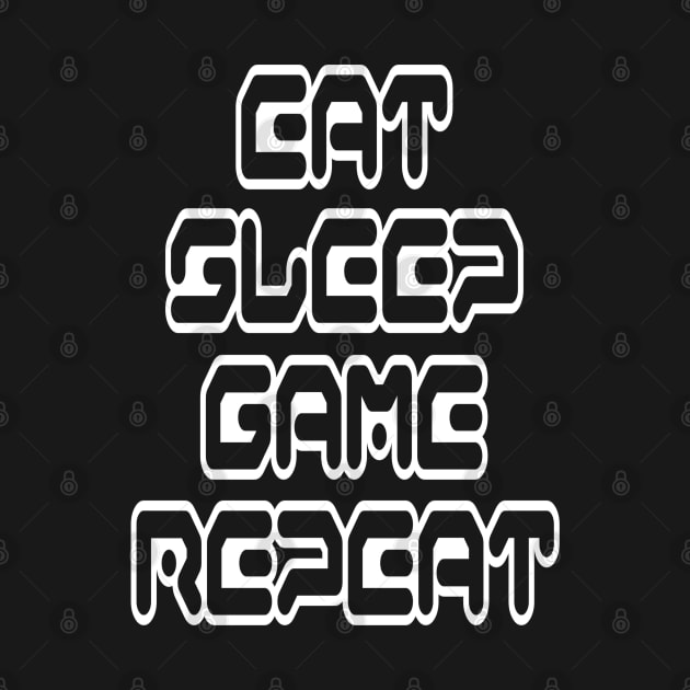 Eat, Sleep, Game, Repeat by Vitalitee