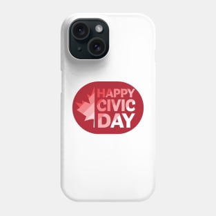 Happy Civic Day design with maple leaf Phone Case