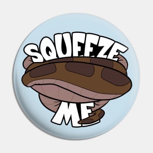 Squeeze Me Pin