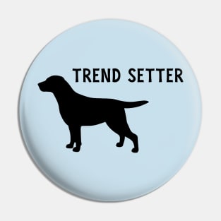 Trend Setter Pin