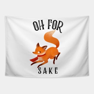 Oh For Fox Sake Tapestry