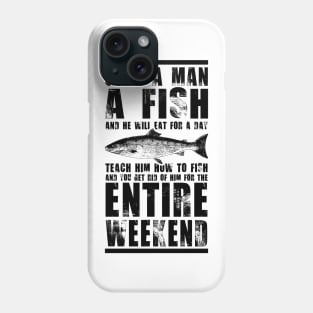 Give a man a fish Phone Case