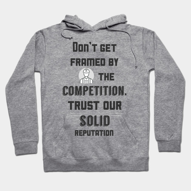 Don T Get Framed By The Competition Trust Our Solid Retion Don T Get Framed By The Competition Trust Our Solid Retion Hoo