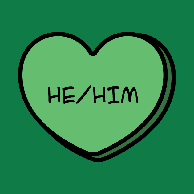 Pronoun He/Him Conversation Heart in Green by Art Additive